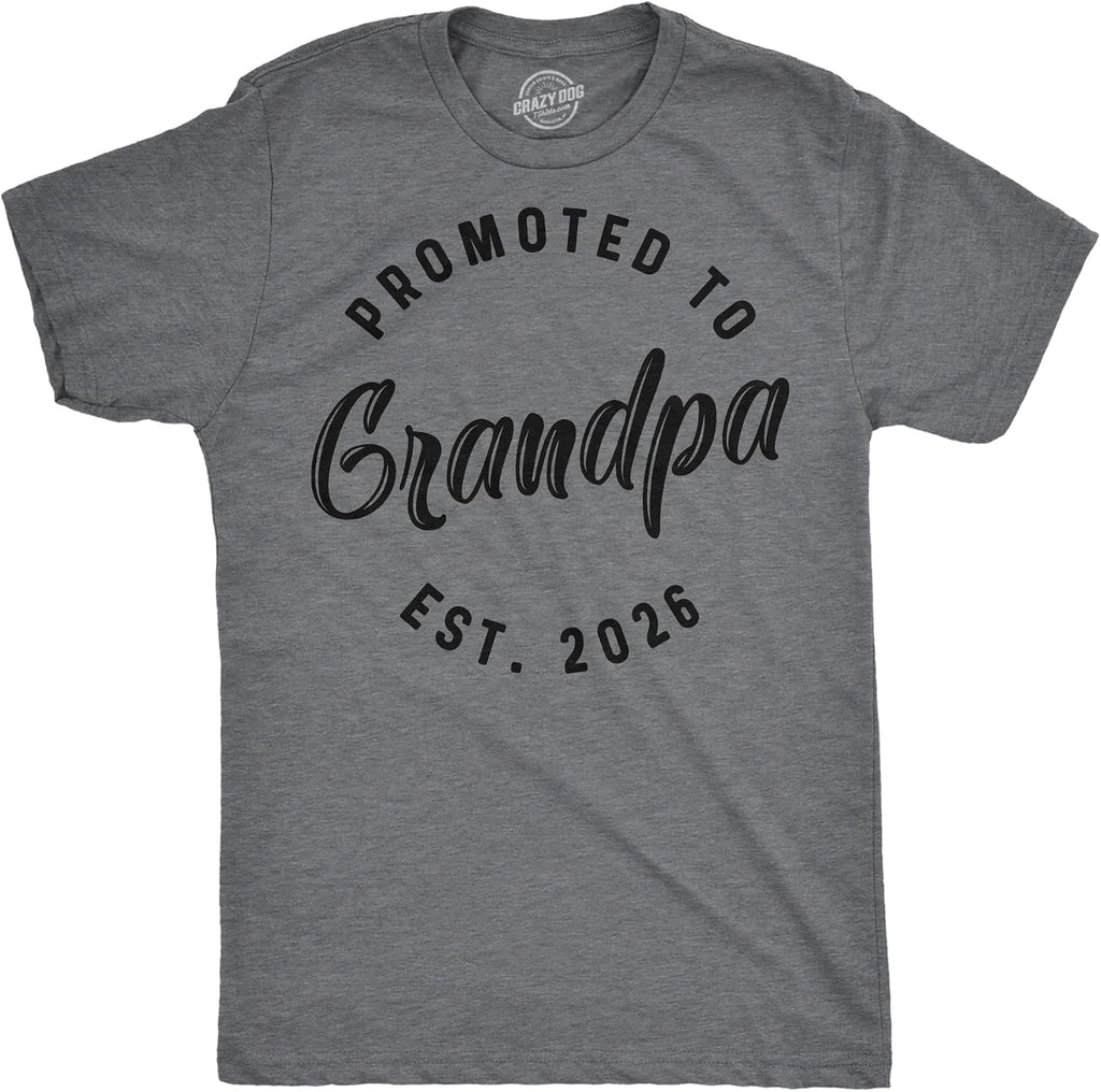 Crazy Dog Mens Shirts Promoted to Papa Grandpa or Uncle 2025 Funny Fathers Day Tees
