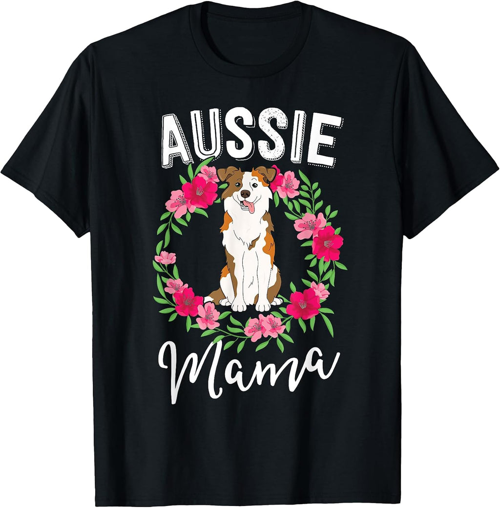 Aussie Mama Australian Shepherd Gift Dog Lover Floral Men Women Girls Kids T-Shirt
