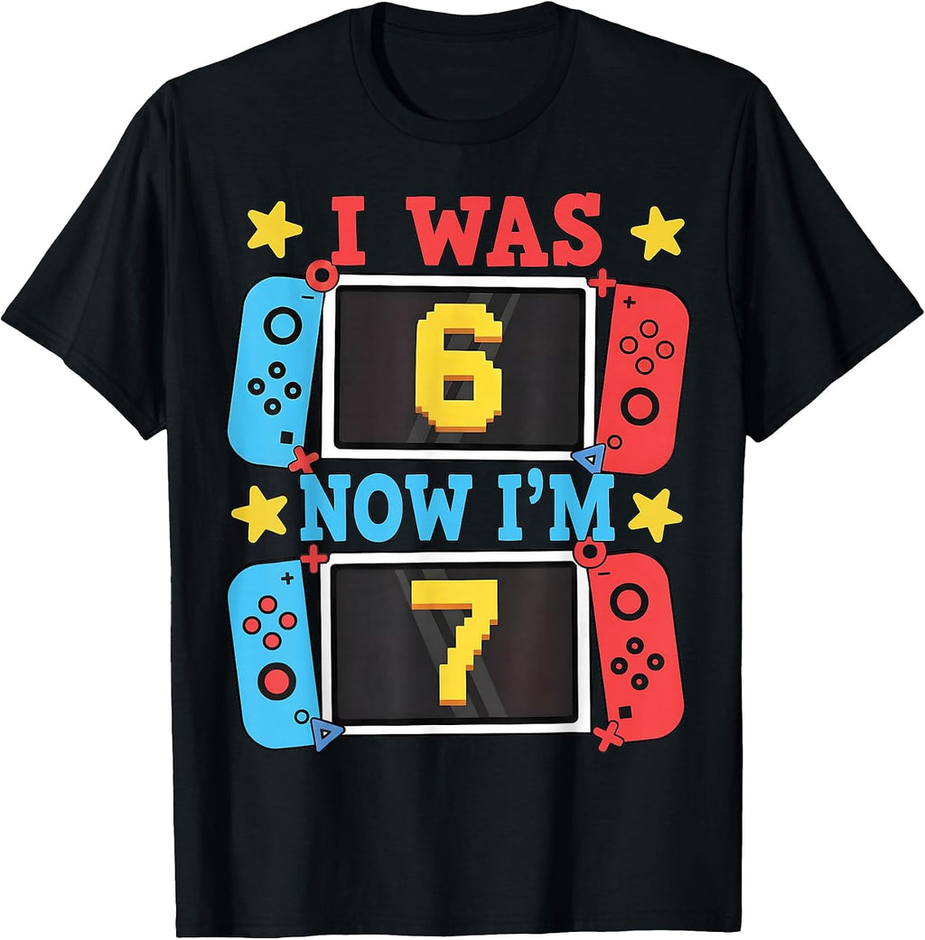 I was 6 Now Im 7 Gamer Birthday Boy Gift for Kid Boys Girl T-Shirt