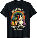 We're All in This Together Like Hostages Sarcastic Humor T-Shirt
