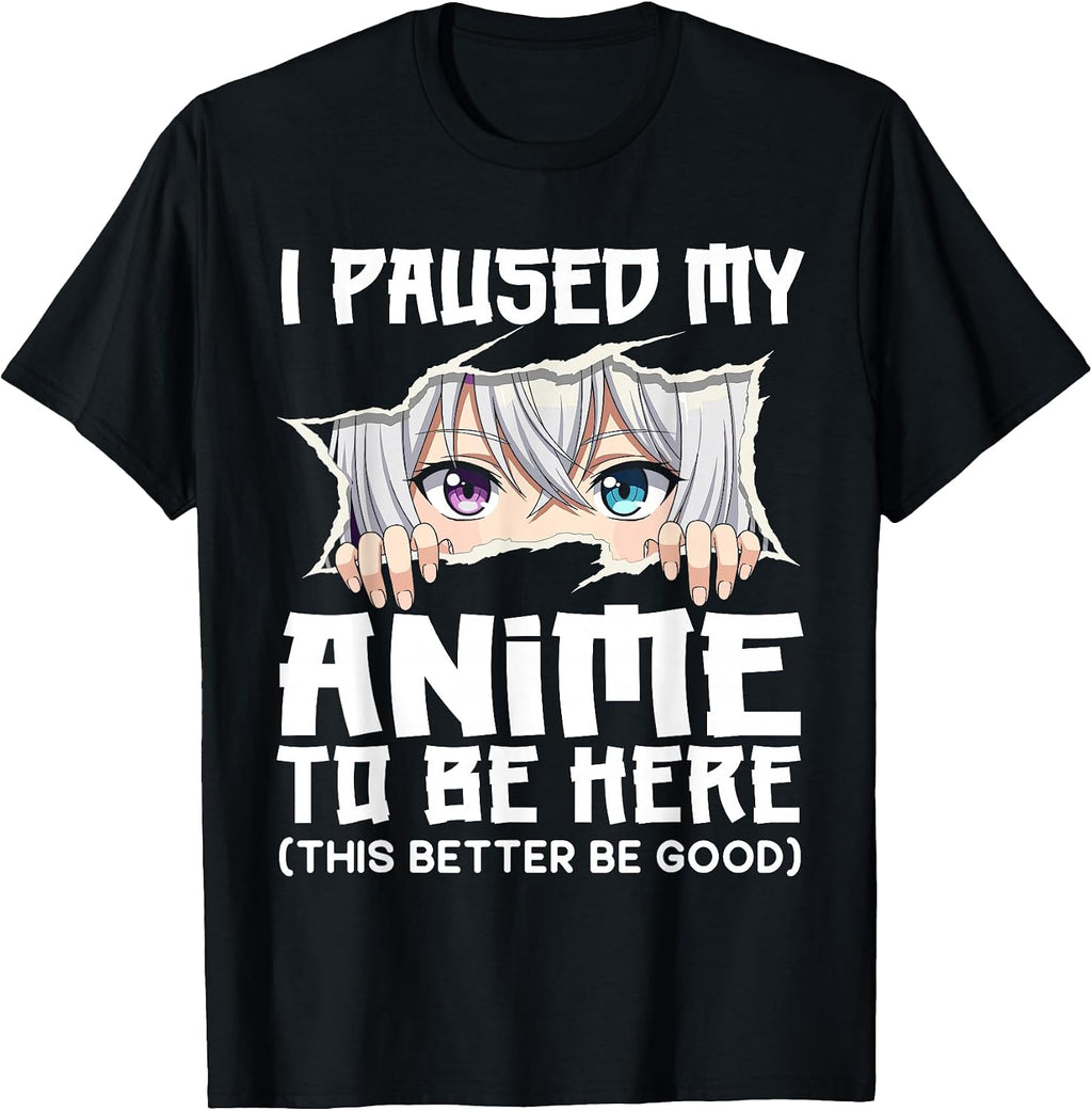 I Paused My Anime to Be Here Funny Otaku Manga Girl Peeking T-Shirt