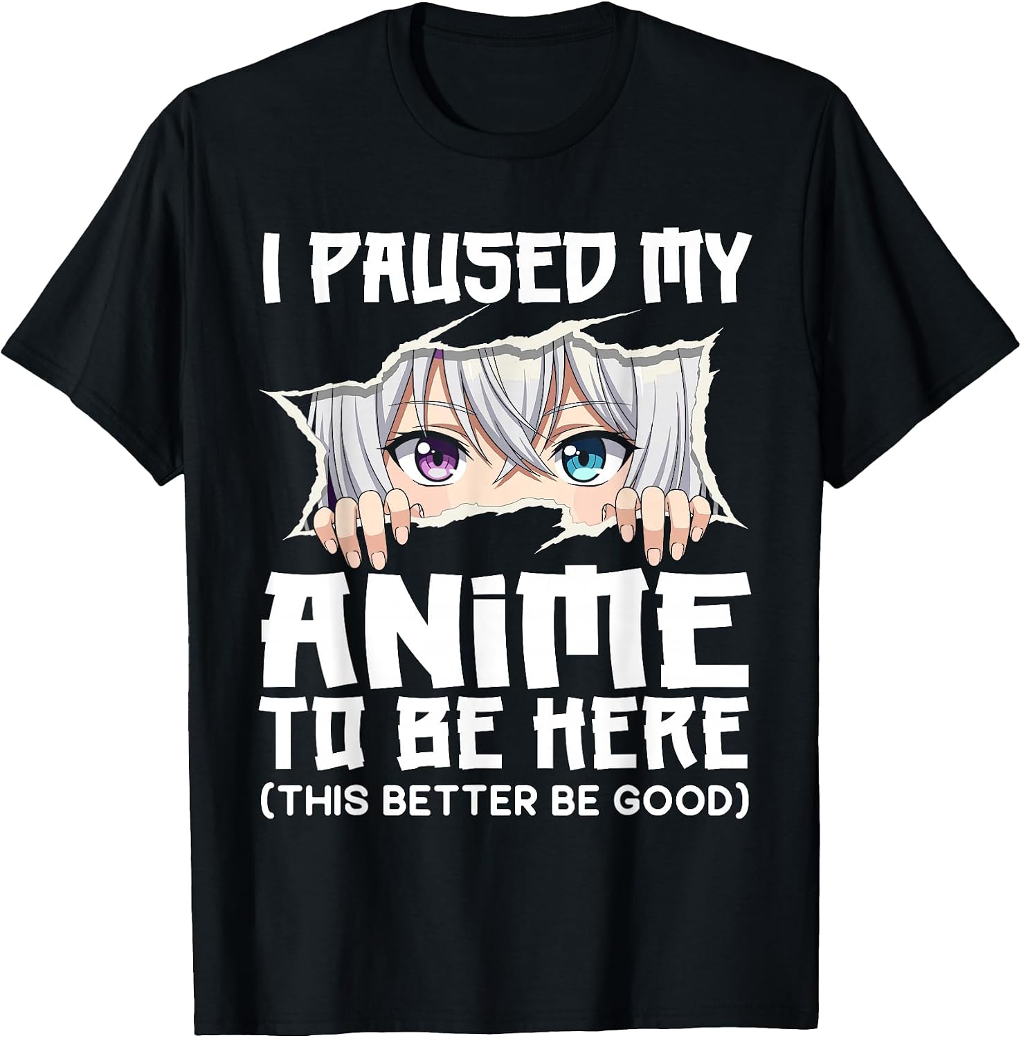 I Paused My Anime to Be Here Funny Otaku Manga Girl Peeking T-Shirt