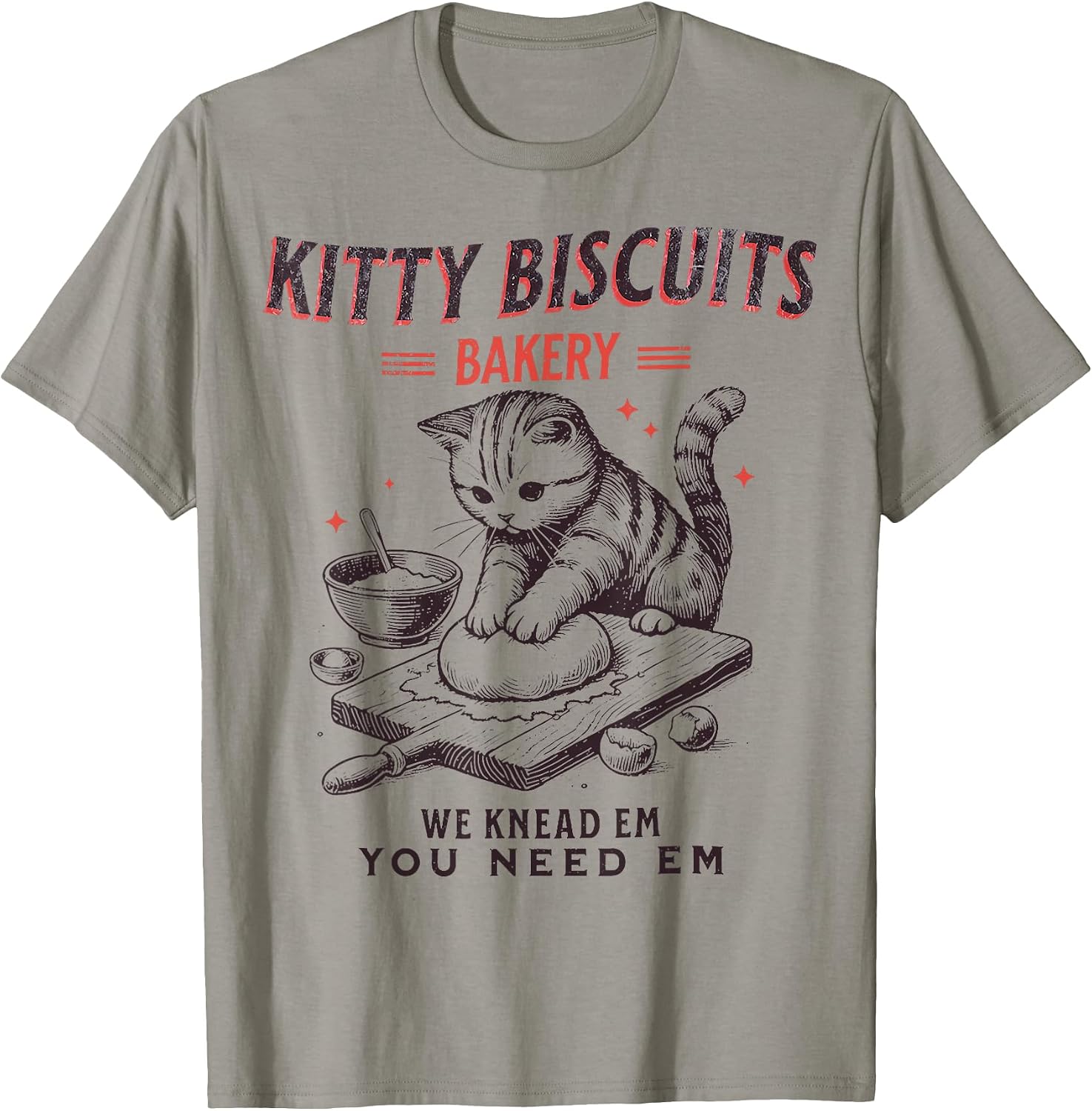 Kitty Biscuits We Knead Em You Need Em Cat Lover Baking T-Shirt for Men Women