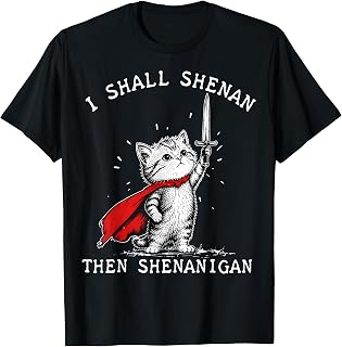 Retro I Shall Shenan Then Shenanigan Funny Kitten Cat Gifts T-Shirt