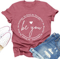 Inspirational Shirts for Women Be You Inspirational Positive T-Shirt Motivational Self Love Casual Tee Tops