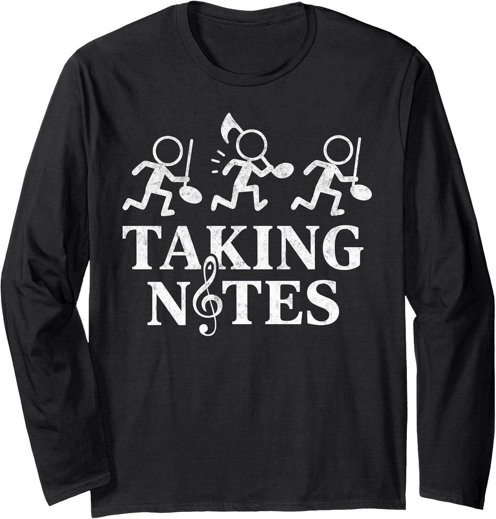 Music Teacher Humor Tee Taking Notes Pun for Choir and Band Long Sleeve T-Shirt