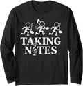 Music Teacher Humor Tee Taking Notes Pun for Choir and Band Long Sleeve T-Shirt