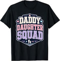 Funny Daddy Daughter Squad Matching Dad Fatherâ€™s Day T-Shirt