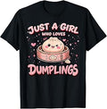 Just A Girl Who Loves Dumplings Dumpling Stress Ball Lover T-Shirt