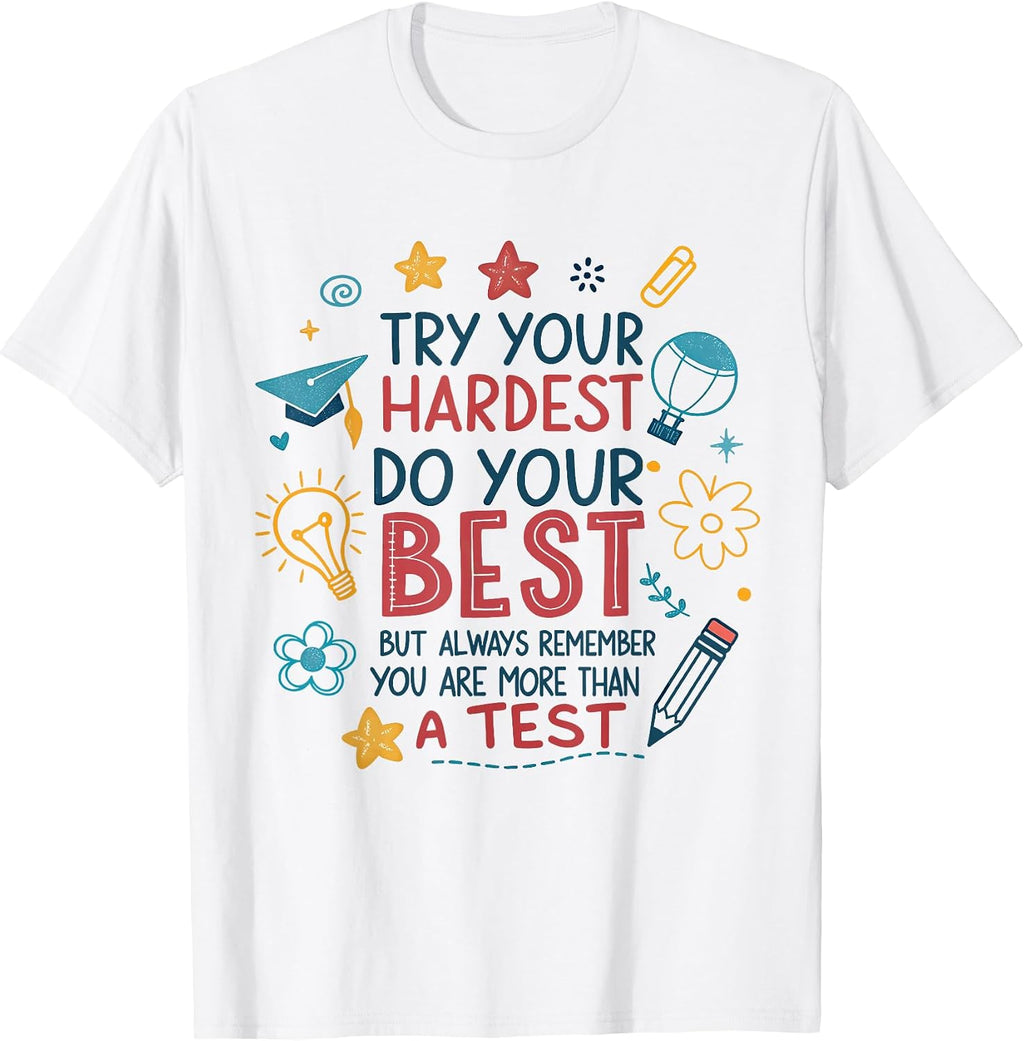 You Are More Than A Test Motivational Teacher Testing Squad T-Shirt