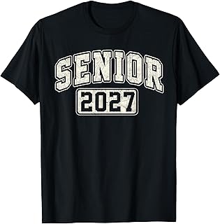 Senior 2027 Class of 2027 Seniors Graduation 2026 Senior 27 T-Shirt