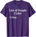 List of People I Like Dog Animal Lover Pet Sarcastic Funny T-Shirt