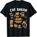 Cat Bread Foodie Kittten Pet Owner Loaf Lover Cat T-Shirt