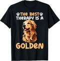 The Best Therapy Is A Golden Retriever Dog Lovers Men Women Girls Kids T-Shirt