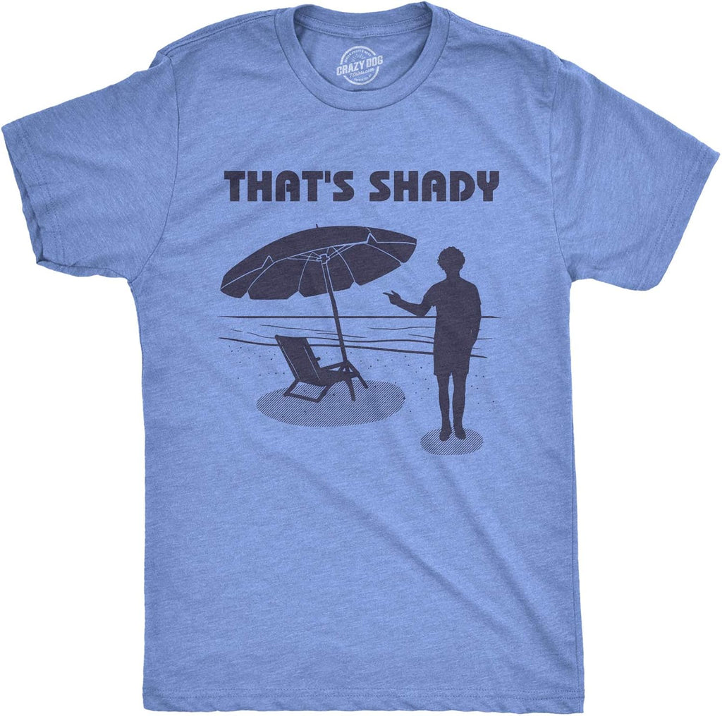 Mens Thats Shady T Shirt Funny Beach Vacation Sarcastic Hilarious Graphic Tee