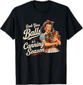 Grab Your Balls Its Canning Season Funny Food Preservation T-Shirt