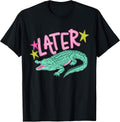 Funny Sarcastic Southern Saying Later Gator Alligator Summer T-Shirt