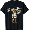 Go On Now Git Cat Funny Cowboy Cat Western Cat Lover Art T-Shirt