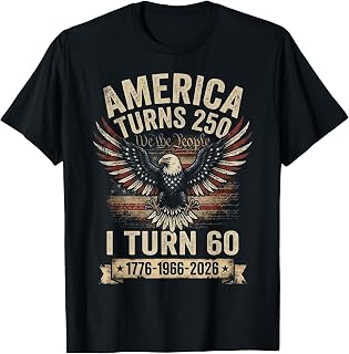 Birthday Men Women 4th of July America Turns 250 I Turn 60 T-Shirt