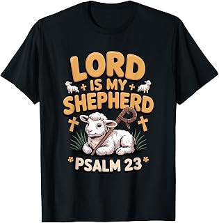 Lord is My Shepherd Psalm 23 Lamb Faith T-Shirt