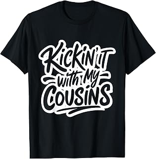 Kickin It with My Cousins Funny Family Reunion Matching T-Shirt