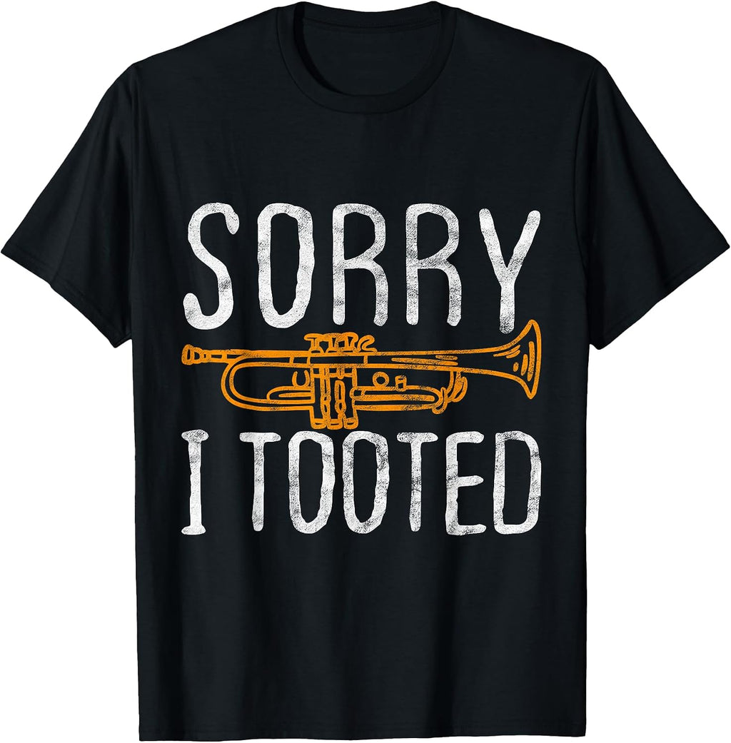 Sorry I Tooted Trumpet Music Marching Band Nerd Gift Short Sleeve T-Shirt