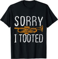 Sorry I Tooted Trumpet Music Marching Band Nerd Gift Short Sleeve T-Shirt