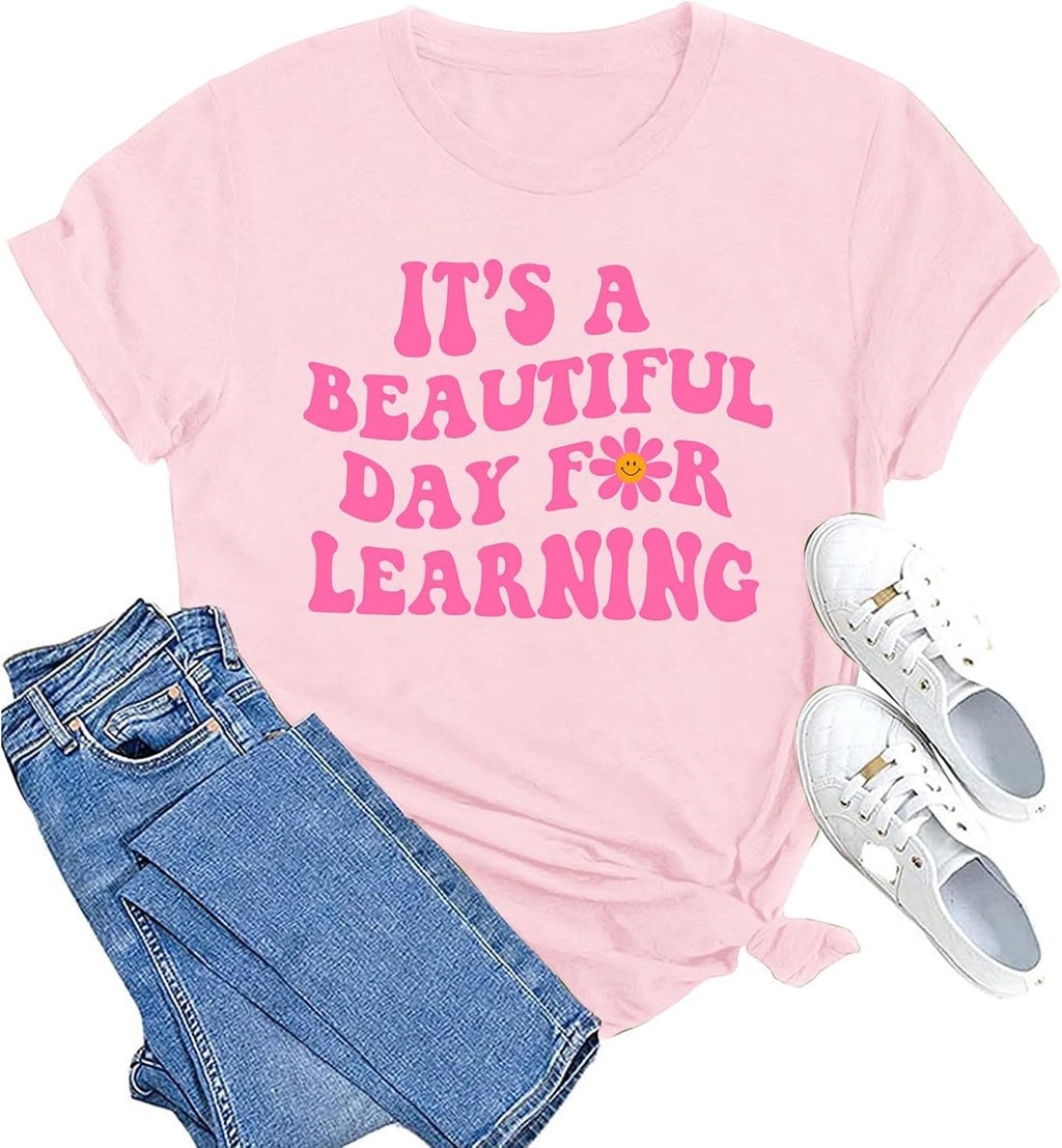 Women Teacher Life Shirt Teacher Gift Short Sleeve Shirts It s a Beautiful Day for Learning T-Shirt