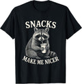 Snacks Make Me Nicer Raccoon Animal Sarcastic Saying Raccoon T-Shirt