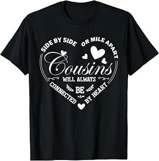 Side by Side or Miles Apart Funny Cousin Crew Family Reunion T-Shirt