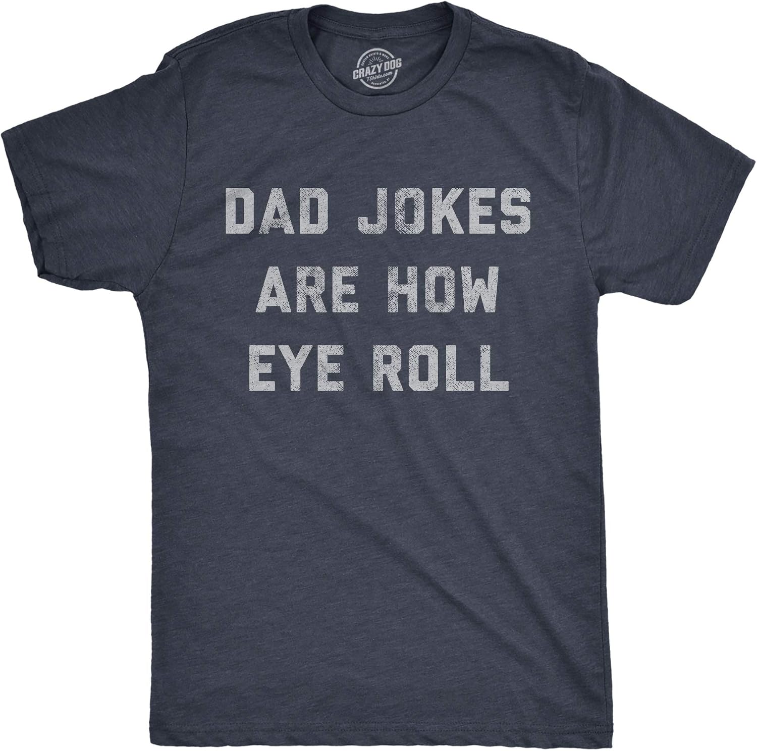 Mens Dad Jokes are How Eye Roll T Shirt Funny Father's Day Graphic Novelty Hilarious Tee