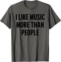 Sponsored Ad - Funny I Like Music More Than People for Introverts T-Shirt