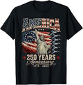 250 Years USA Flag 250th Anniversary 4th of July Men Women T-Shirt