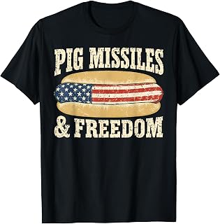 Pig Missiles and Freedom 4th of July Patriotic Hotdog T-Shirt