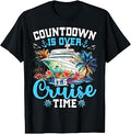 Countdown is Over It's Cruise Time Family Vacation Cruise T-Shirt