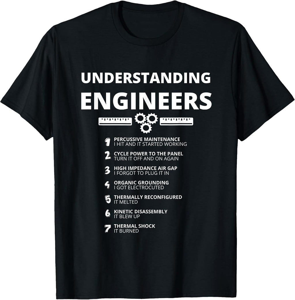 Understanding Engineers - Funny Sarcastic Engineering Gift T-Shirt Small