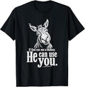 Funny Christian If God Can Use A Donkey He Can Use You T-Shirt