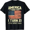 America Turns 250 I Turn 21 250th Anniversary 21st Birthday T-Shirt