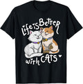 Valentine's Cat Lover Life is Better with Cats Mother's Day T-Shirt Small
