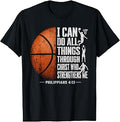 Basketball Player I Can Do All Things Through Christ T-Shirt