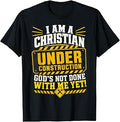 Christian Under Construction God's Not Done with Me T-Shirt