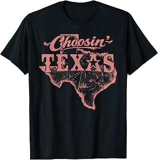 Choosin' Texas Trendy Western Aesthetic T-Shirt