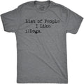 Mens List of People I Like Dog T Shirt Funny Sarcastic Animal Lover Cool Novelty