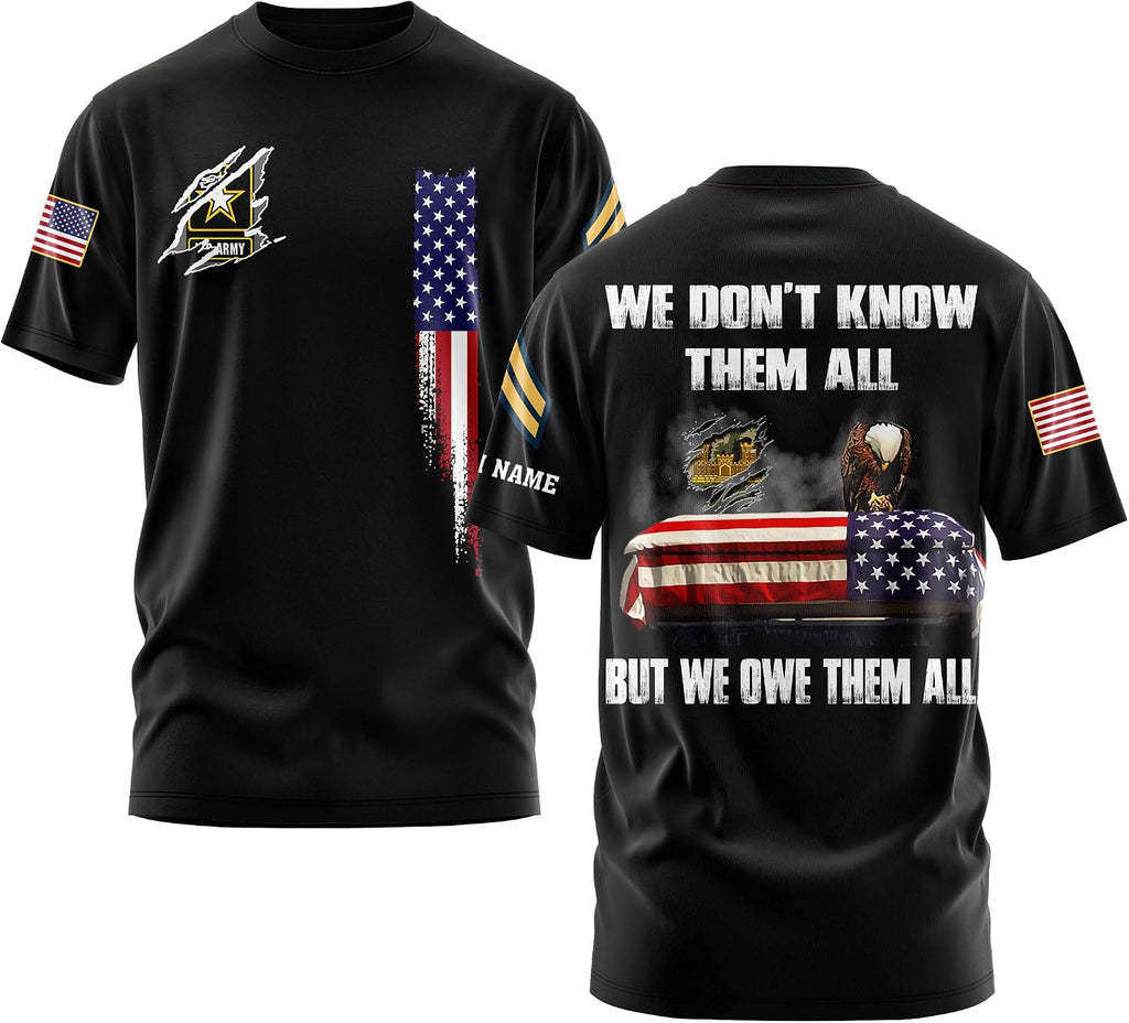 Personalized Veteran & Military Rank Insignia Shirt, We Don't Know Them All But We Owe Them All T-Shirt for Men, Army Military All Over Prints Veterans American Flag Shirt