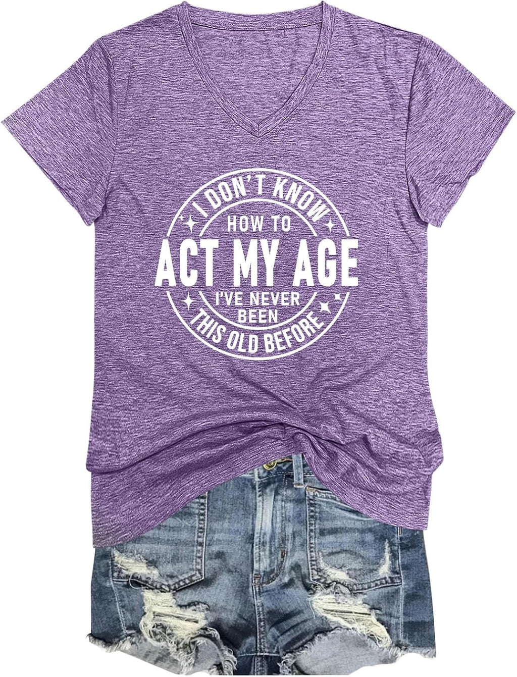 Women Funny Sarcastic Tshirts I Don't Know How to Act My Age V-Neck T-Shirts Summer Casual Letter Printed Tees Tops