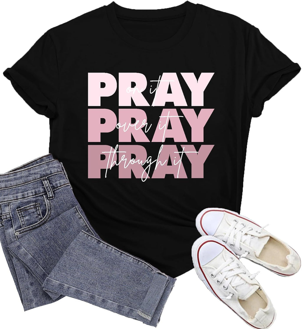 Christian Shirts for Women Religious T-Shirt Pray On It Pray Over It Pray Through It Tee Tops