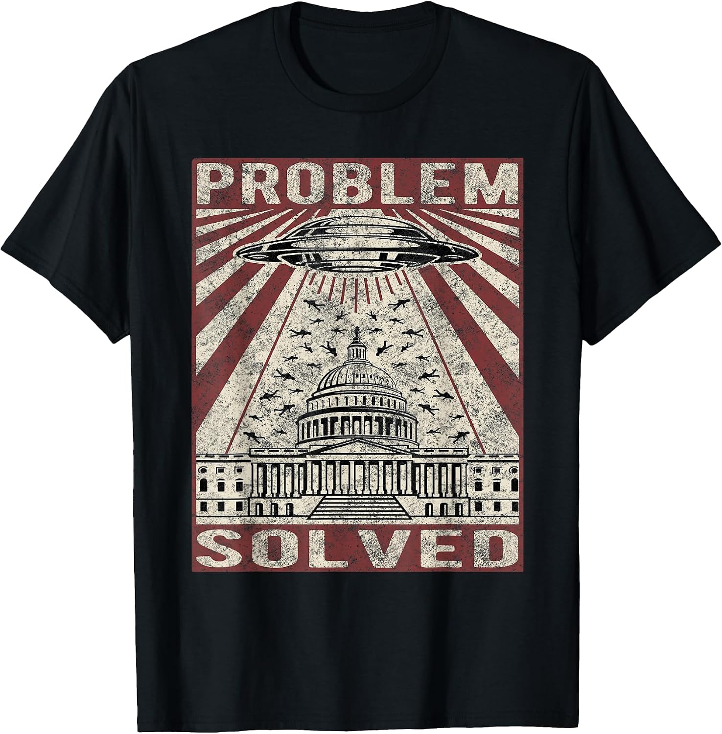 Funny UFO Problem Solved Political Humor Sarcastic T-Shirt