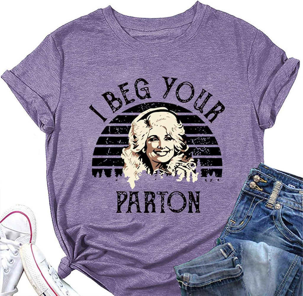 Country Music Legend Women T-Shirts I Beg Your Shirt Vintage Funny Graphic Tee Band Fans Rock N Roll Cool Retro Tops