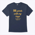 98 Yards With My Boy T Shirt