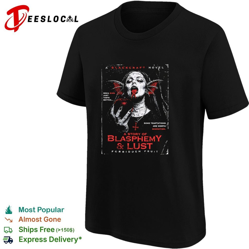 A Blackcraft Novel A Story of Blasphemy and Lust Forbidden Fruit shirt